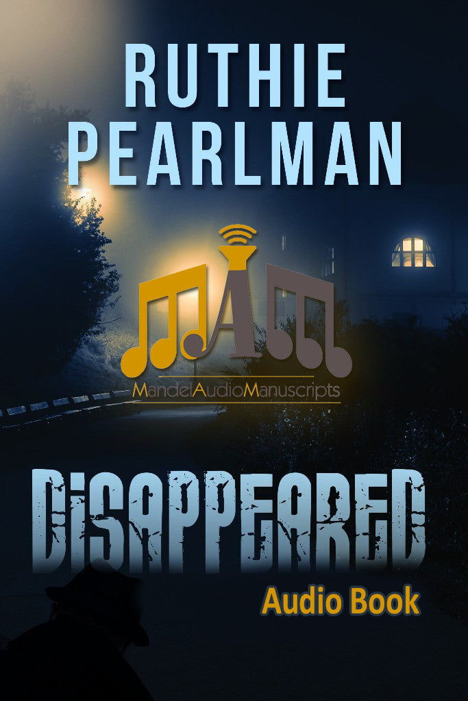 Ruthie Pearlman - Disappeared (Audio Book!)