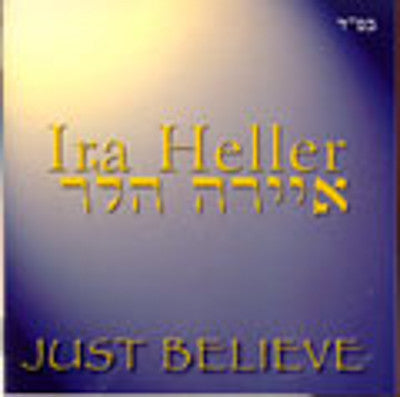 Ira Heller - Just Believe