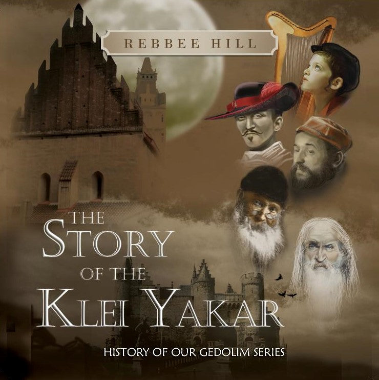 Rebbee Hill - The Story of Klei Yakar Vol. 1