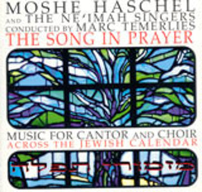Cantor Moshe Haschel - The Song In Prayer