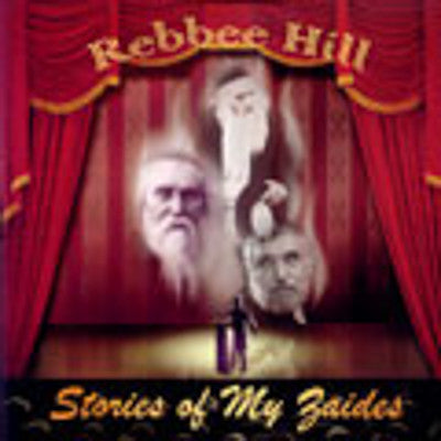 Rebbee Hill - Stories Of My Zaides
