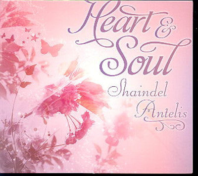Shaindel Antelis - Heart And Soul