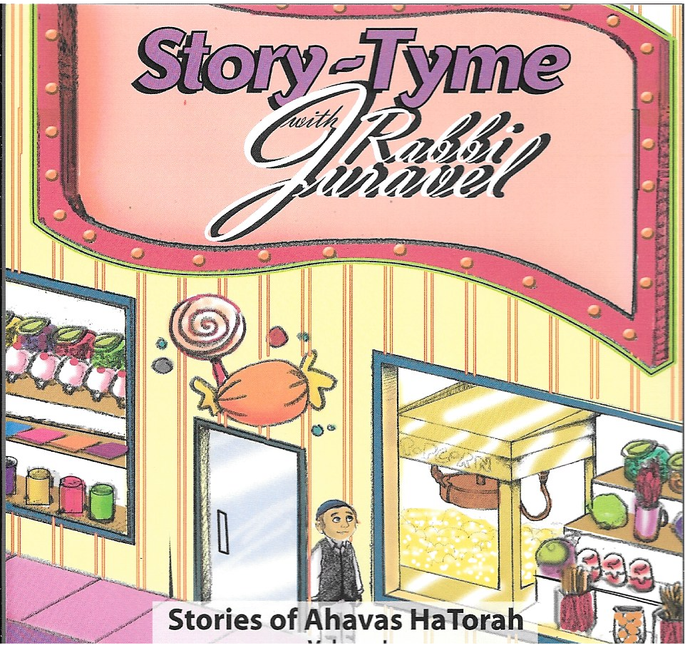 Rabbi Juravel - Stories of Ahavas Hatorah Vol. 1