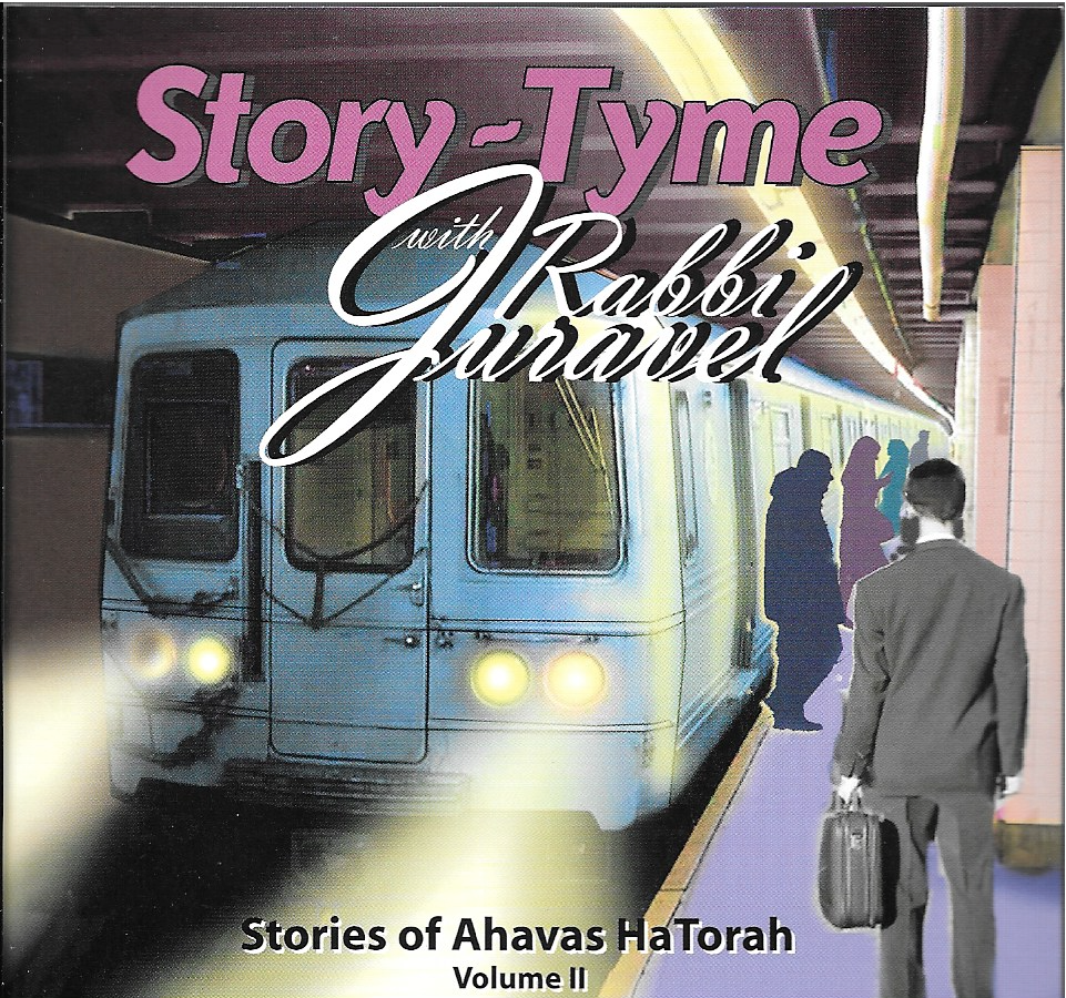 Rabbi Juravel - Stories of Ahavas Hatorah Vol. 2