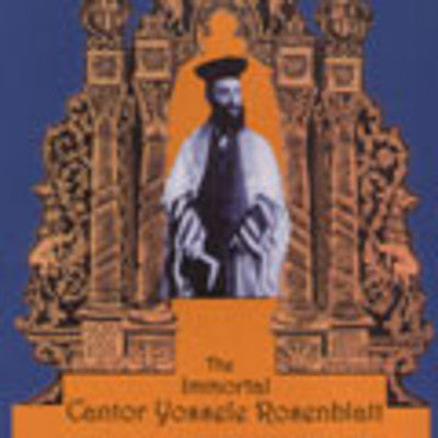 Cantor Yossele Rosenblatt - The Immortal Yossele Rosenblatt Vol. 3