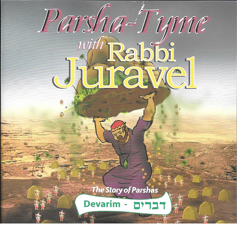 Rabbi Juravel - Parshas Devarim