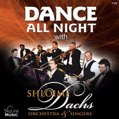 Shloime Dachs - Dachs Orchestra & Singers - Dance All Night