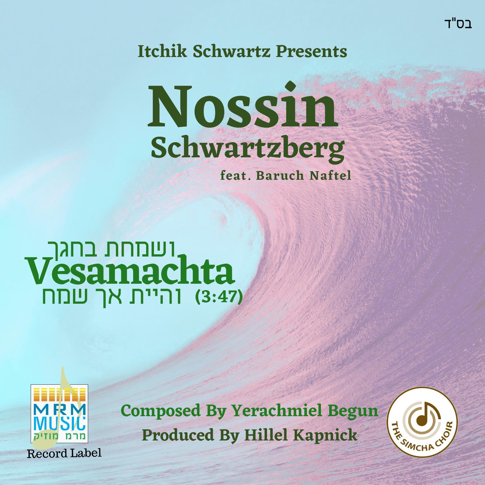 Nossin Schwartzberg feat. Baruch Naftel  - Vesamachta (Single)