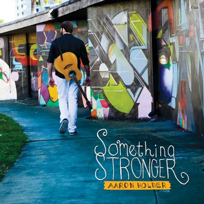 Aaron Holder - Something Stronger