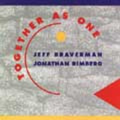 Jeff Braverman & Jonathan Rimber - Together As One