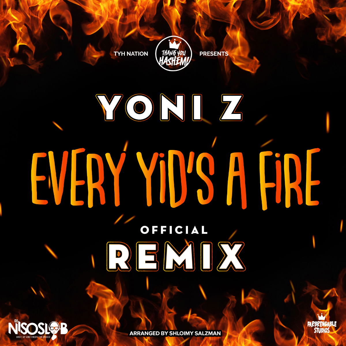 Yoni Z - Every Yid's A Fire [Remixed By DJ Niso Slob] (Single)