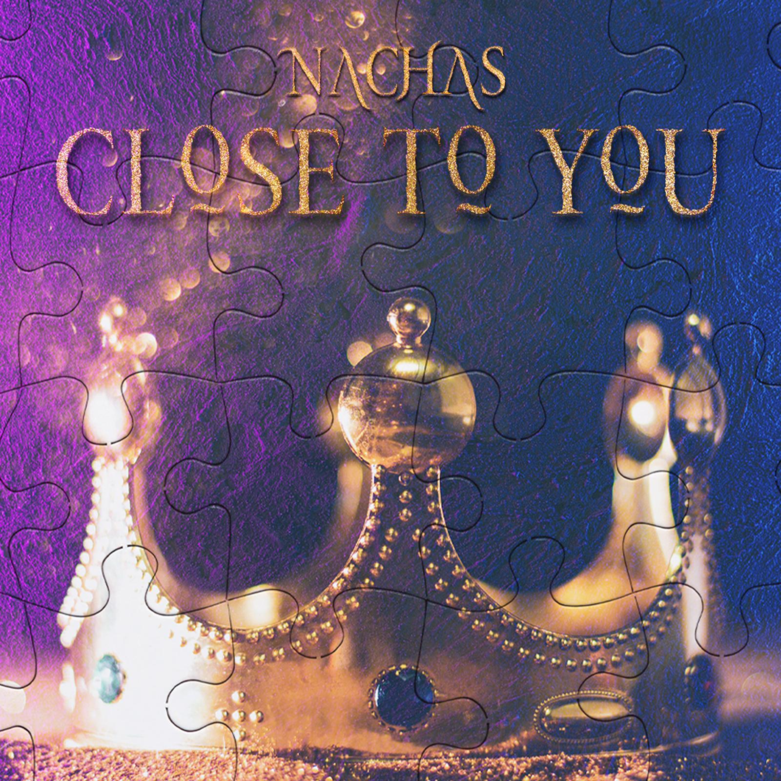 Nachas - Close To You (Single)