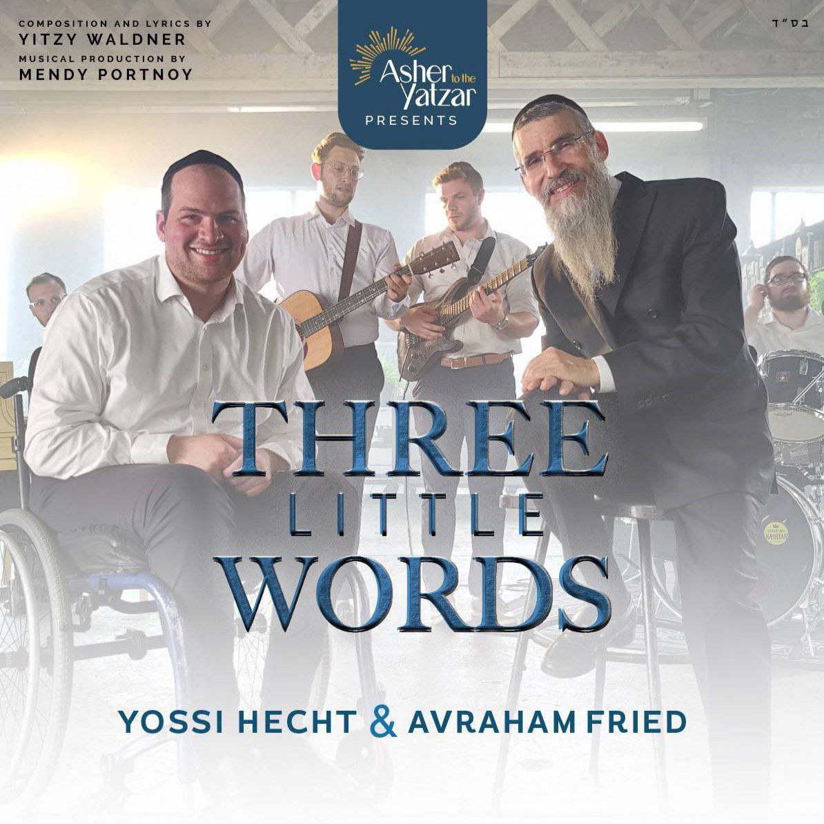 Avraham Fried & Yossi Hecht - Three little words (Single)