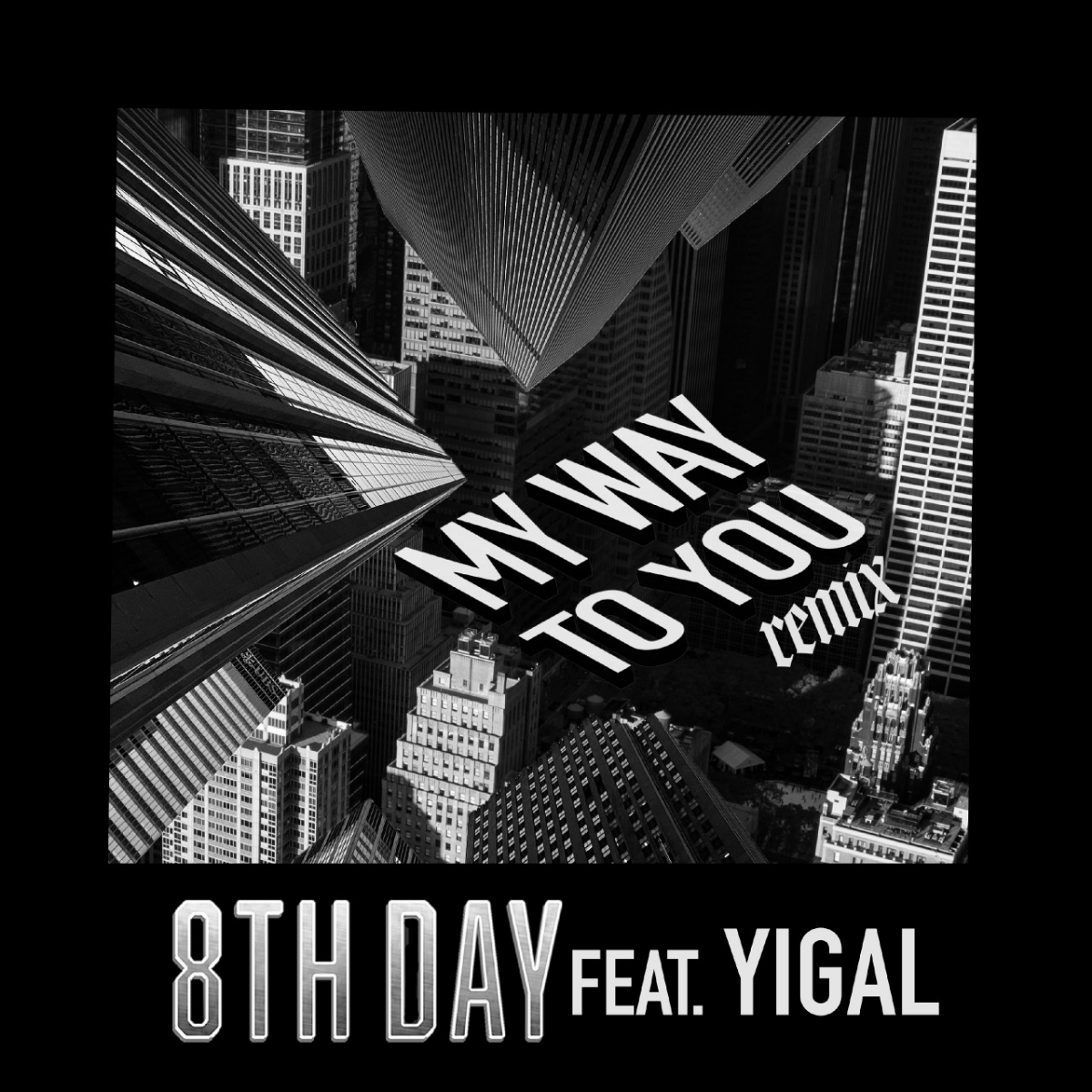 8th Day - My Way To You [Remixed By Yigal] (Single)