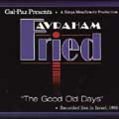 Avraham Fried - Good Old Days