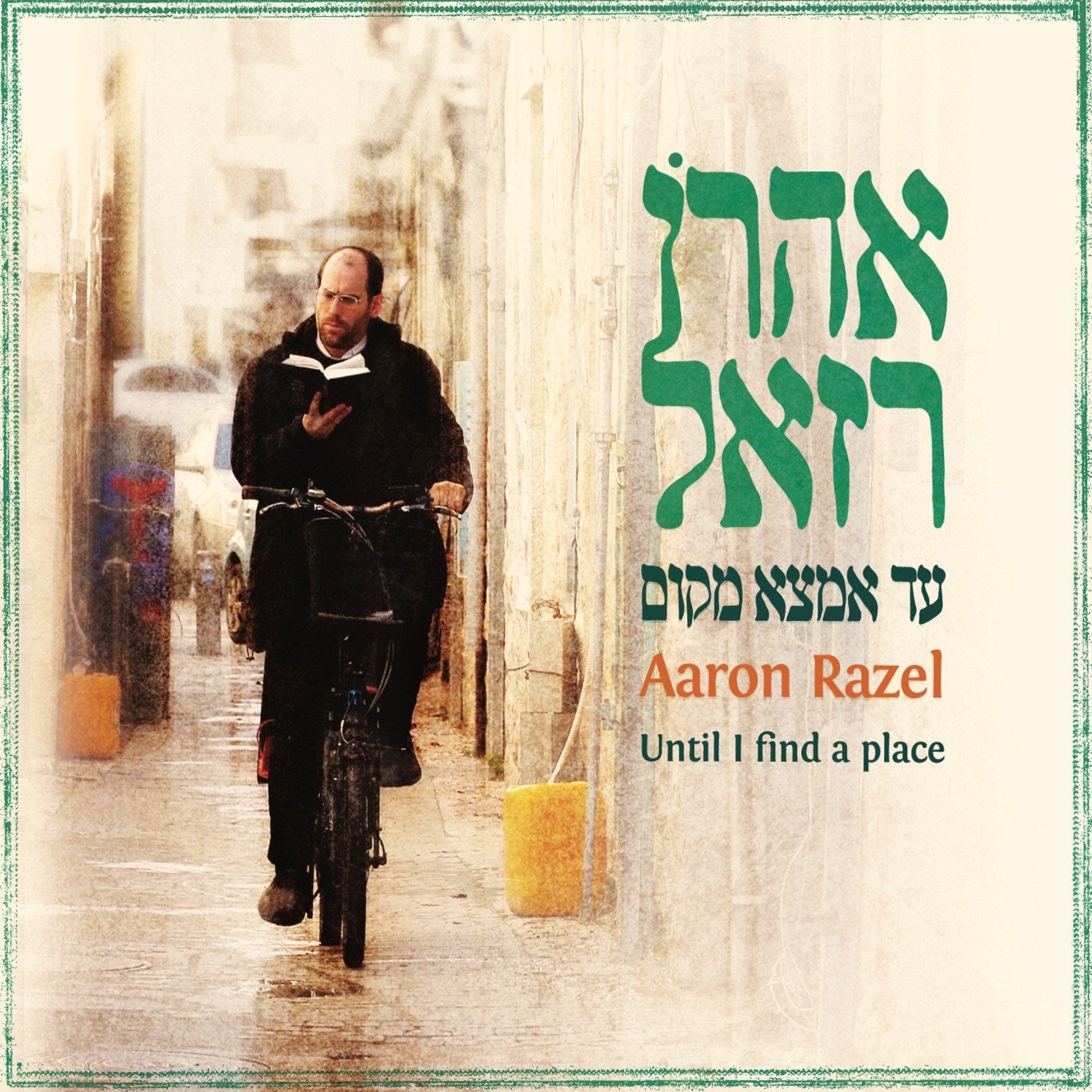 Aaron Razel - Until I find A place