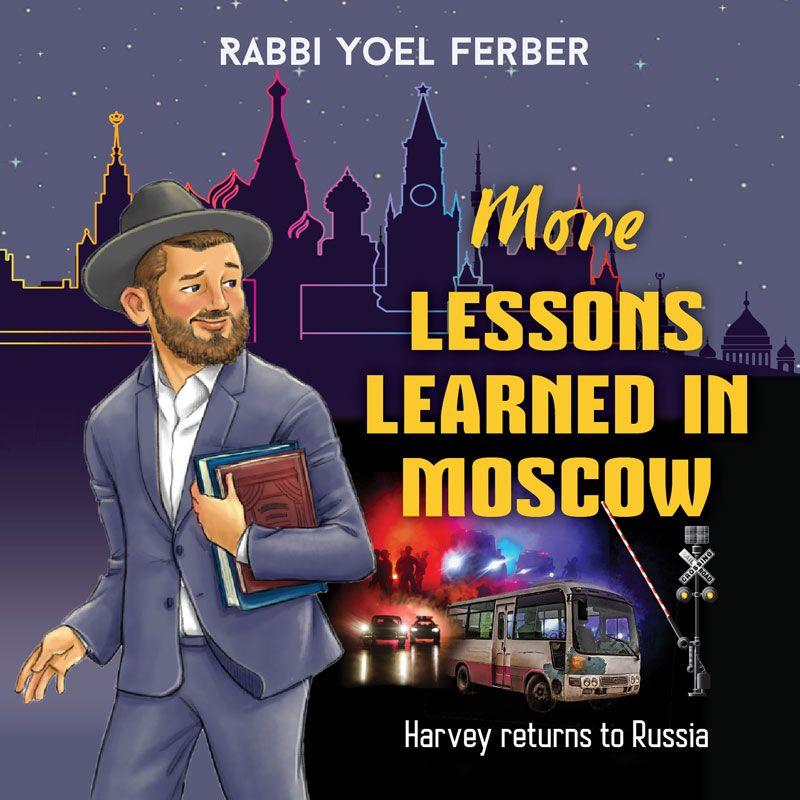 Rabbi Yoel Ferber - More Lessons Learned in Moscow