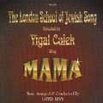 Yigal Calek & The London Choir - Mama