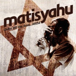 Matisyahu - Shake Off the Dust... Arise! (Remastered Re-released Edition)
