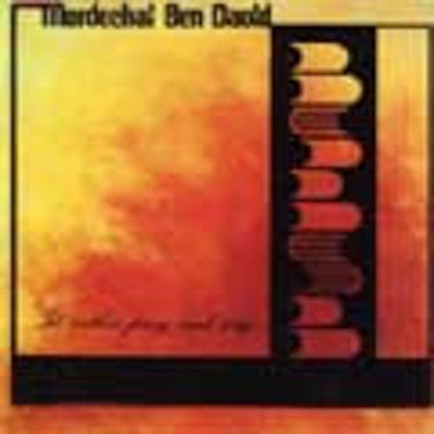 Mordechai Ben David or MBD - Id Rather Pray & Sing