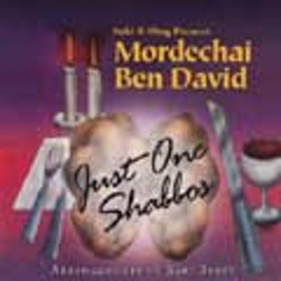Mordechai Ben David or MBD - Just One Shabbos