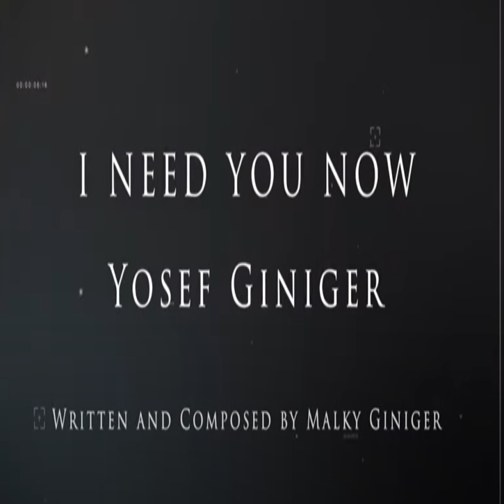 Yosef Giniger - I Need You Now (Single)