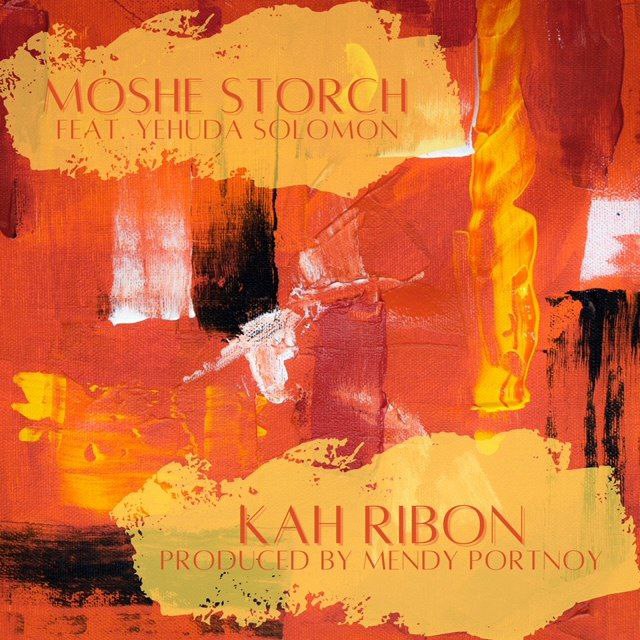 Moshe Storch Ft. Yehuda Solomon - Kah Ribon (Single)