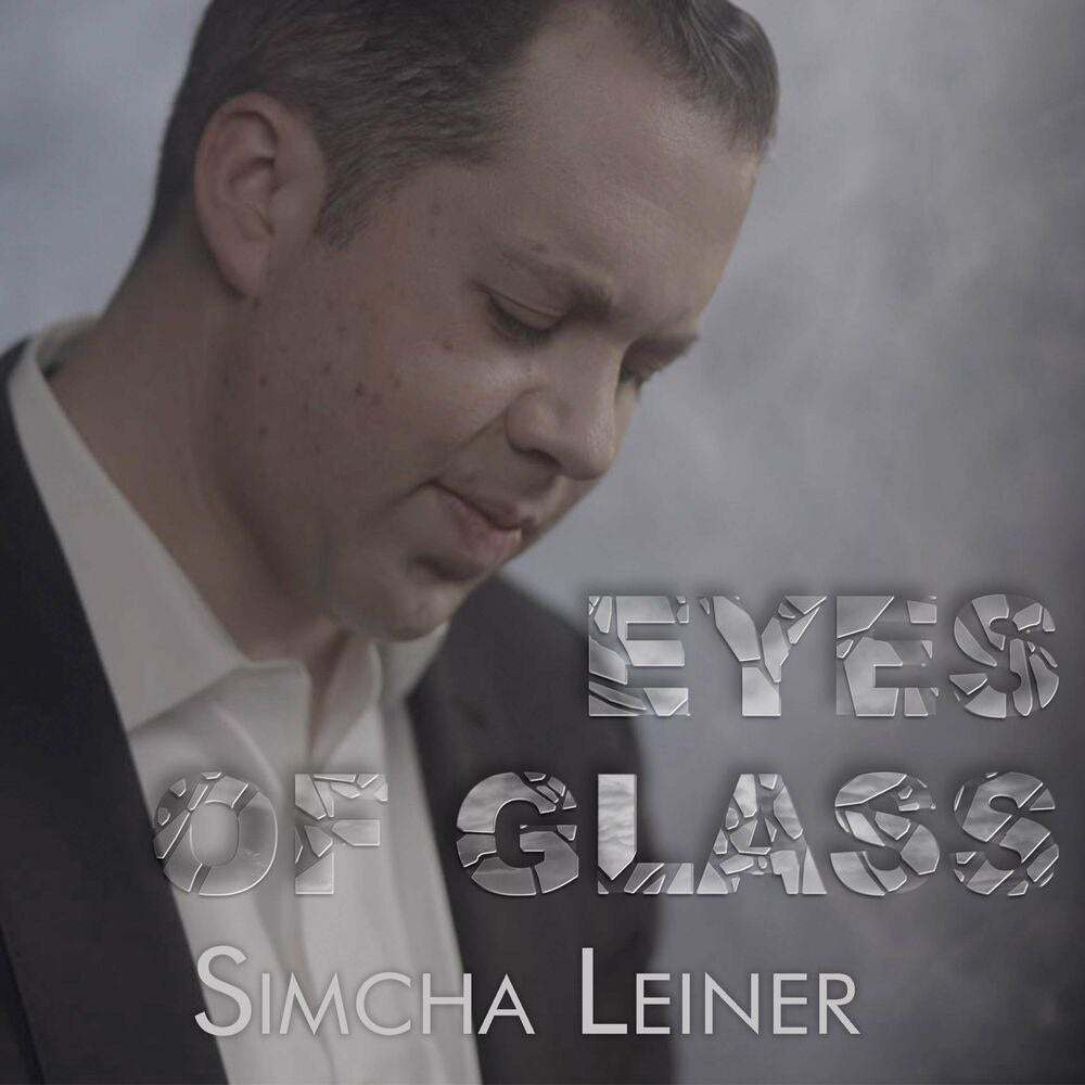 Simcha Leiner - Eyes of Glass (Single)