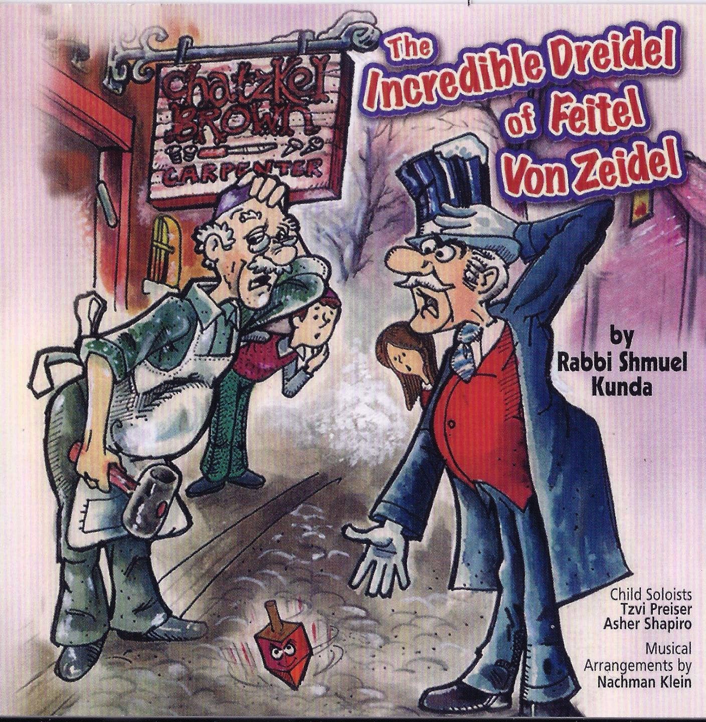 Shmuel Kunda - The Incredible Dreidel of Feitel Von Zeidel
