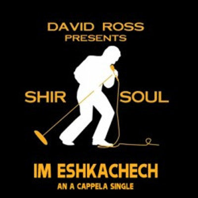 Shir Soul - Im Eshkachech
