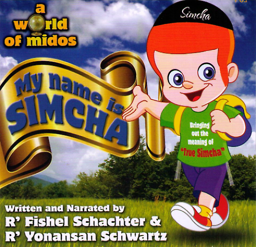 R Fishel Schachter - World of Middos: My Name is Simcha