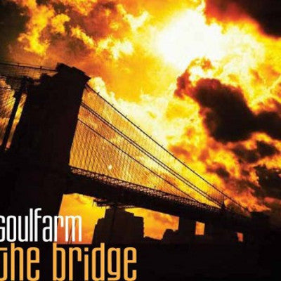 Soul Farm - The Bridge