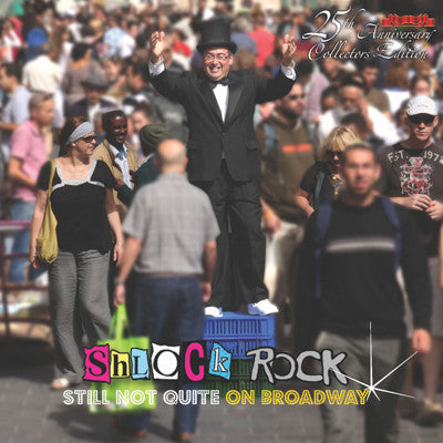 Shlock Rock - Still Not Quite on Broadway