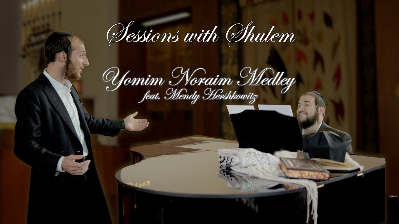 Shulem Ft. Mendy Hershkowitz - Sessions with Shulem: Yomim Noraim Medley (Single)