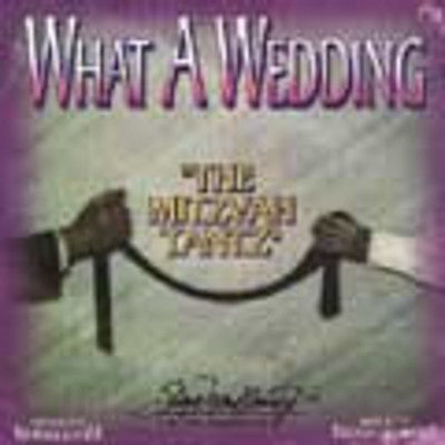Neginah - What A Wedding - The Mitzvah Tantz