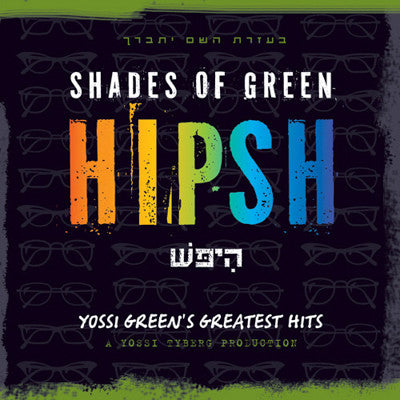 Yossi Green - Shades of Green: Hipsh